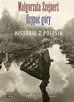 Usypać góry historie z polesia