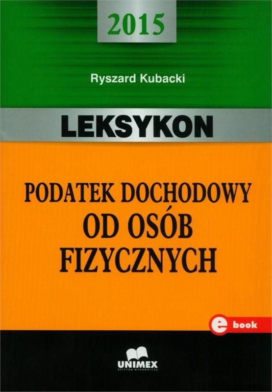 Leksykon Podatek Dochodowy Od Osób Fizycznych 2015 Ceny I Opinie Ceneopl 9926