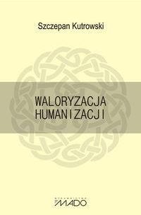 Waloryzacja humanizacji 