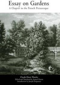 Essay on Gardens: A Chapter in the French Picturesque