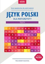 Zdjęcie Język Polski Dla Maturzysty Testy Cel: Matura (E-Book) - Szczucin