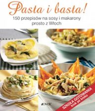 Akcesoria do kuchni Pasta i basta! 150 przepisów na sosy i makarony prosto z Włoch - zdjęcie 1
