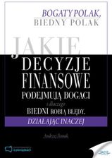 Jakie decyzje finansowe podejmują bogaci i dlaczego biedni robią błędy, działając inaczej (E-book) - E-podręczniki akademickie