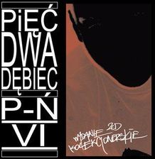 Zdjęcie Pięć Dwa - P-Ń VI (Wydanie Kolekcjonerskie) (CD) - Sępopol