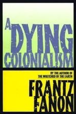Literatura obcojęzyczna A Dying Colonialism - zdjęcie 1