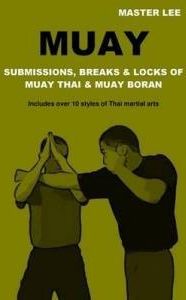 Muay: Submissions, Breaks Locks of Muay Thai Muay Boran
