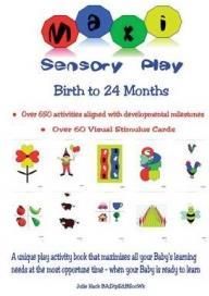 Maxi Sensory Play: Birth to 24 Months