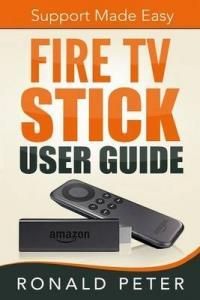 Fire TV Stick User Guide: Support Made Easy