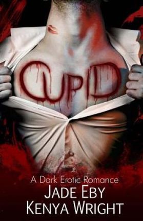 Cupid: A Dark Erotic Romance