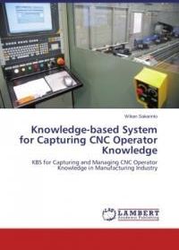 Knowledge-Based System for Capturing Cnc Operator Knowledge