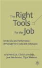The Right Tools for the Job: Selecting and Implementing the Most Appropriate Management Tools for Specific Business Purposes