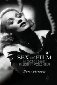 Sex and Film: The Erotic in British, American and World Cinema