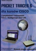 Zdjęcie Packet Tracer 6 dla kursów CISCO Z przykładami i ćwiczeniami Tom 1. - Jarosław