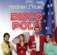 Disco Polo Piosenki z filmu