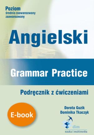 Angielski. Grammar Practice. Podręcznik z ćwiczeniami (E-book)