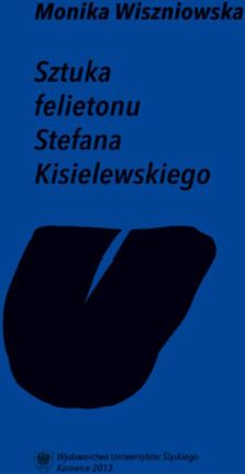 Sztuka felietonu Stefana Kisielewskiego - 02 Rozdz. 2-3. Kisiel z PRL-em; Kisiel z historią (E-book)