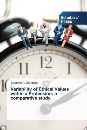 Variability of Ethical Values Within a Profession: A Comparative Study