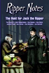 Ripper Notes: The Hunt for Jack the Ripper