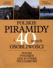 Album Polskie piramidy i 40 innych osobliwości - zdjęcie 1