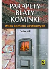 Zdjęcie Parapety, blaty, kominki. Atlas kamieni użytkowych   - Pniewy