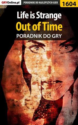 Life is Strange - Out of Time - poradnik do gry (E-book)