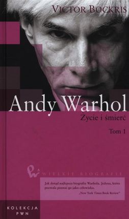 Andy Warhol Życie i śmierć Tom 1