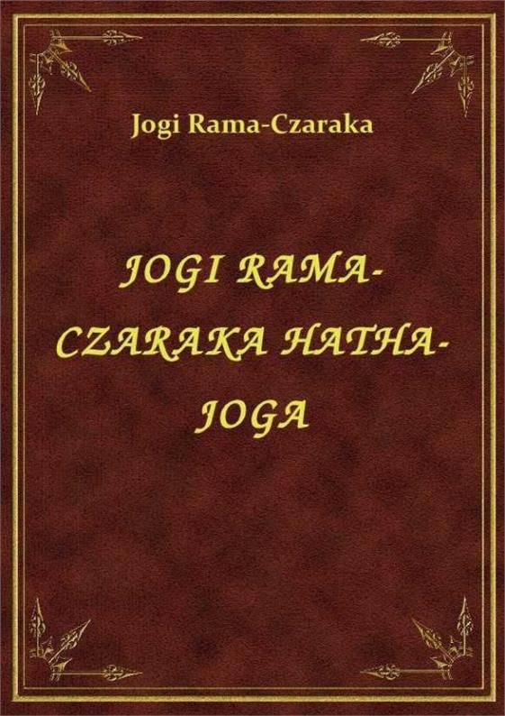 Jogi Rama Czaraka - Hatha Joga