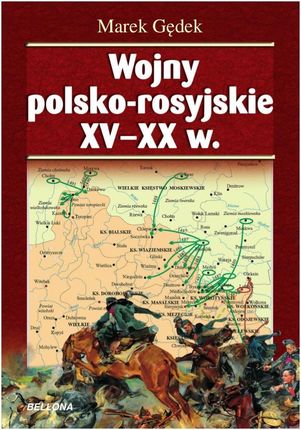 Wojny polsko-rosyjskie XV-XX wieku 