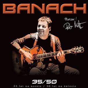 Banach Piotr - 35/50 - 30 lat na scenie / 50 lat na świecie (CD)