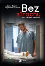 Zdjęcie Bez strachu. Jak umiera człowiek - Bielsko-Biała