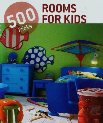 500 Tricks Rooms for Kids.