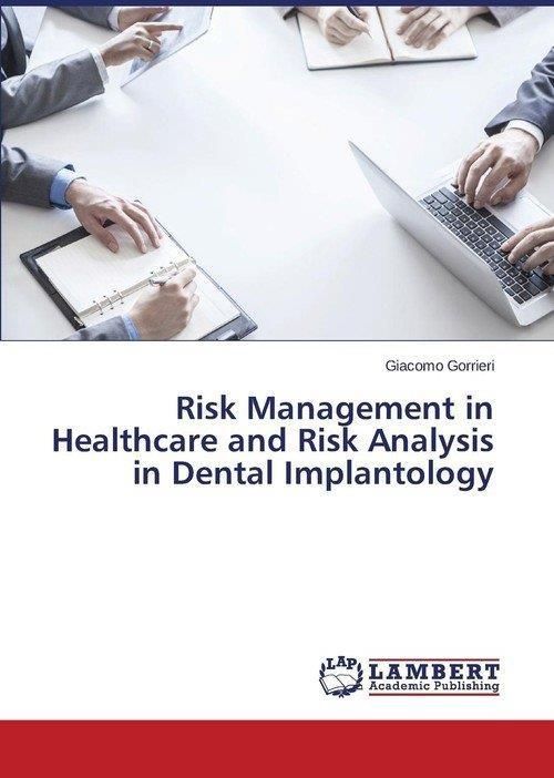 Risk Management in Healthcare and Risk Analysis in Dental Implantology