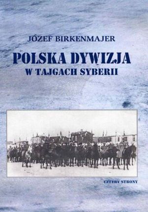Polska dywizja w tajgach Syberii (E-book)