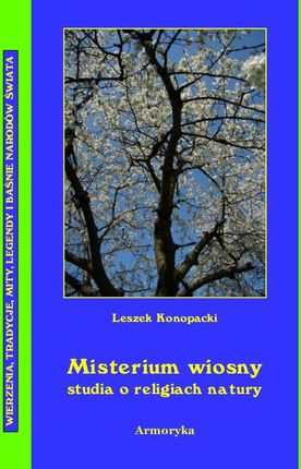 Misterium wiosny Studia o religiach natury (E-book)