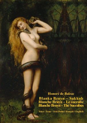 Blanka Bruyn – Sukkub. Blanche Bruyn – Le succube. Blanche Bruyn – The Succubus (E-book)