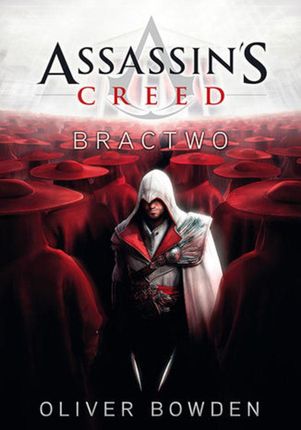 Assassin's Creed: 
Bractwo (E-book)
