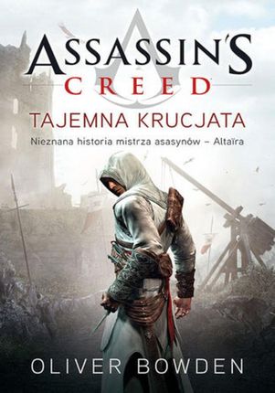 Assassin's Creed: 
Tajemna krucjata (E-book)