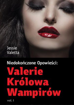 Valerie Królowa Wampirów (E-book)