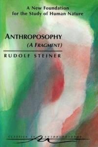 Anthroposophy: A Fragment