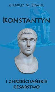 Konstantyn i chrześcijańskie Cesarstwo 
