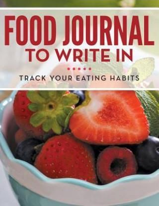 Food Journal to Write in: Track Your Eating Habits - Literatura ...