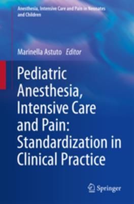 Anesthesia, Intensive Care And Pain In Neonates And Children