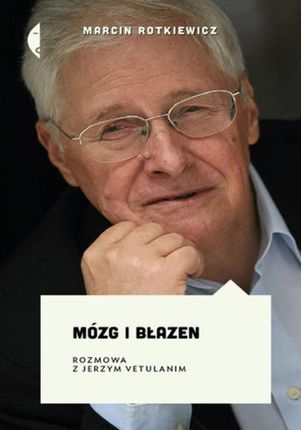 Mózg i błazen. Rozmowa z Jerzym Vetulanim (E-book)