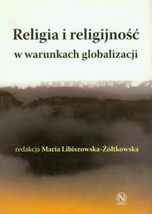 Religia i religijność w warunkach globalizacji (E-book)