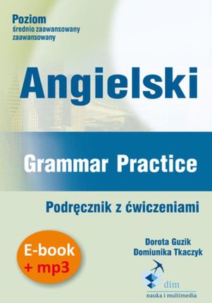 Angielski. Grammar Practice. Podręcznik z ćwiczeniami (Audiobok)