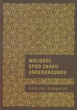 Wolność spod znaku Undergroundu (E-book)
