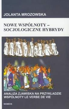 Nowe wspólnoty socjologiczne hybrydy (E-book)