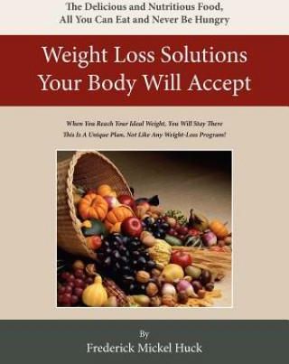 Weight Loss Solutions Your Body Will Accept