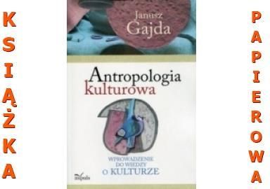 Podręcznik O Sztuce Antropologia Kulturowa. Wprowadzenie Do Wiedzy O ...