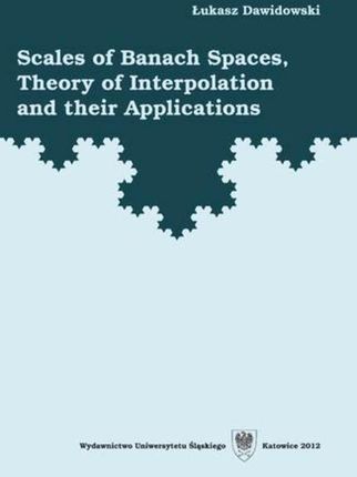 Scales of Banach Spaces, Theory of Interpolation and their Applications (E-book)